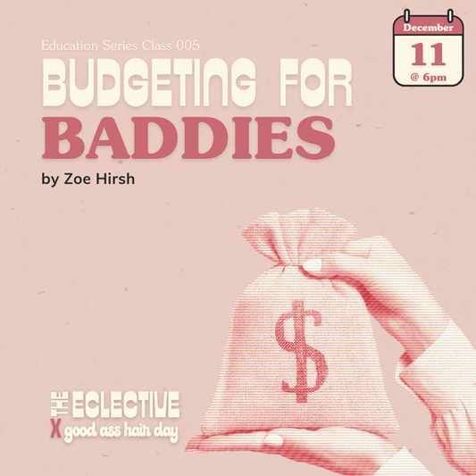 Budgeting for Baddies with Zoe Hirsh